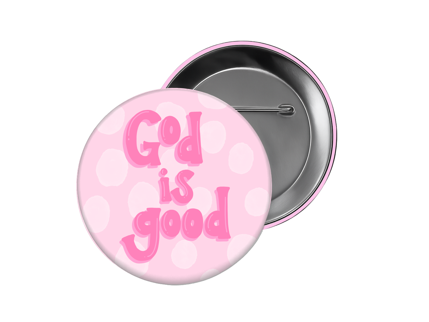 Faith Button – “God is Good" Pink Polka Dot Design