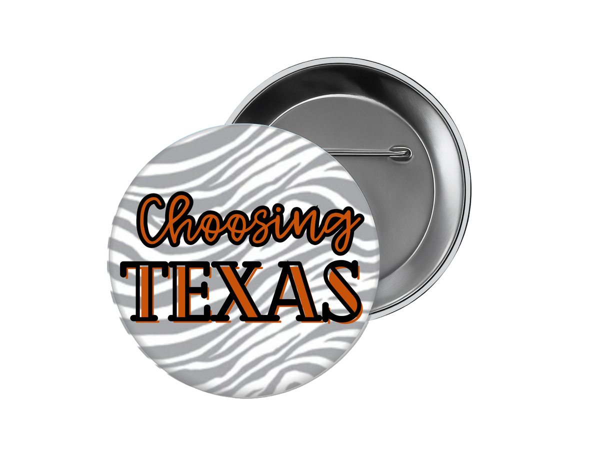 University of Texas - Choosing Texas Zebra Button
