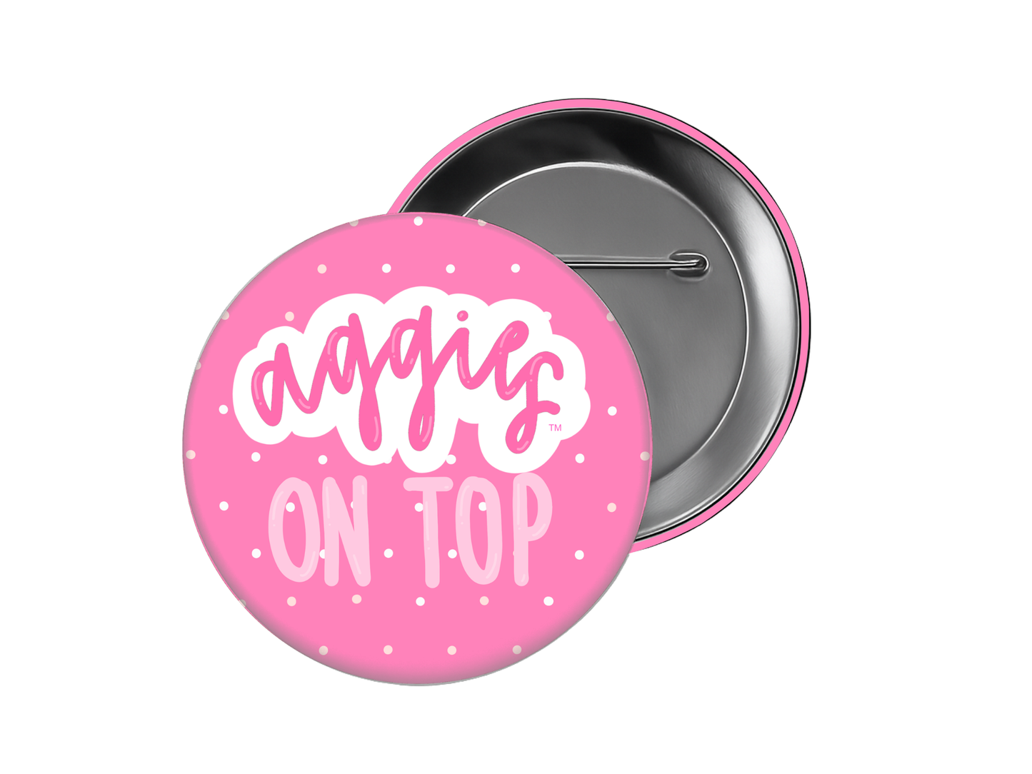 Texas A&M - Pink Aggies on Top Button