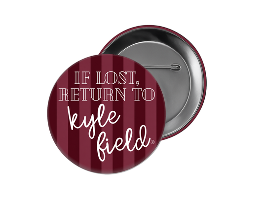 Texas A&M - If Lost, Return to Kyle Field Button