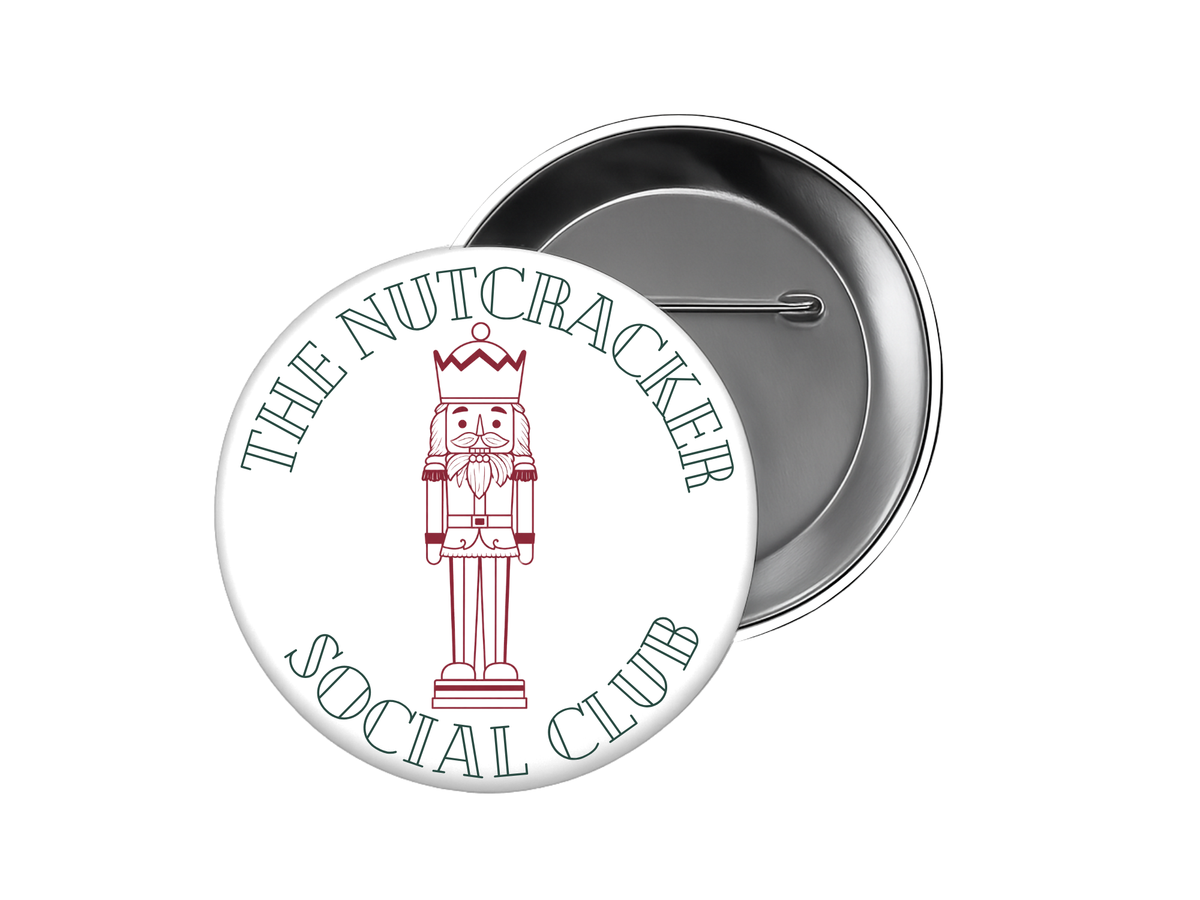 The Nutcracker Social Club Button